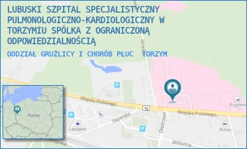 ODDZIAŁ GRUŹLICY I CHORÓB PŁUC - LUBUSKI SZPITAL SPECJALISTYCZNY PULMONOLOGICZNO-KARDIOLOGICZNY W TORZYMIU SPÓLKA Z OGRANICZONĄ ODPOWIEDZIALNOŚCIĄ - UL. WOJSKA POLSKIEGO 52, TORZYM